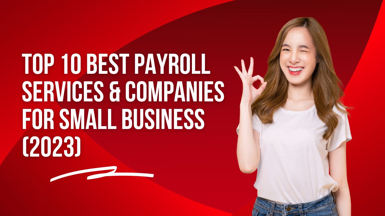 Best Payroll Services & Companies for Small Business